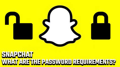 Snapchat Password Requirements: Creating a Secure and。